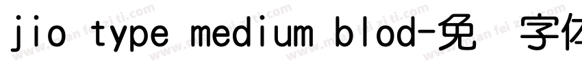 jio type medium blod字体转换